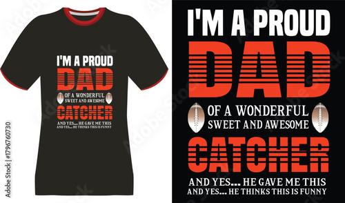 Proud Dad of a Wonderful Sweet and Awesome Catcher T-Shirt Design