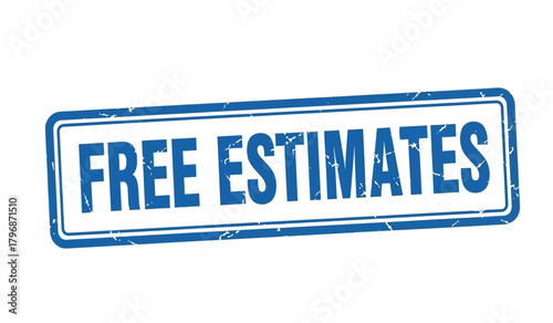 Free estimates grunge blue rubber stamp sign on an isolated white background, offering complimentary quotations and cost assessments for services or products, ideal for promotional material.