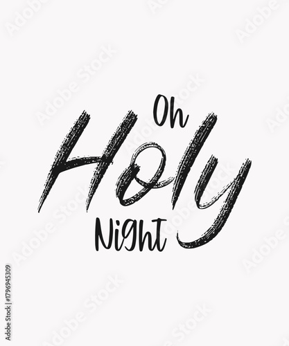 A festive background featuring the phrase Oh Holy Night in a stylish, handwritten calligraphy. Perfect for holiday greetings and seasonal celebrations.
