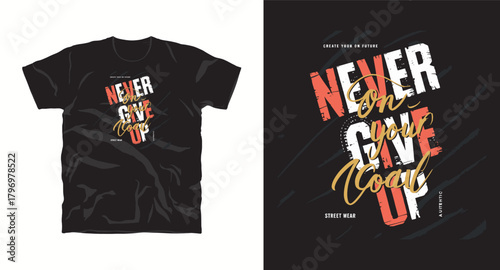 Never give up typography vector t shirt design illustration print ready apparel fashion vector graphic quote saying inspirational slogan positive motivation