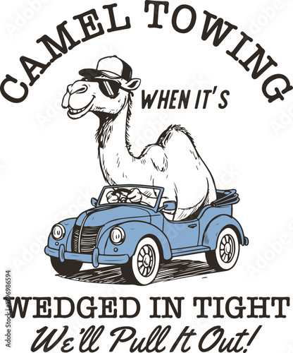 Camel Towing – Funny Camel Driving Blue Car with Sunglasses and Cheeky Slogan, Ideal for Offbeat Humor Tees and Parody Automotive Gifts