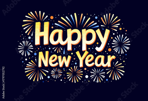 Vibrant New Year Celebration with Colorful Fireworks Display Illuminating the Sky with the Phrase 'Happy New Year' for Festive Joy and Cheer