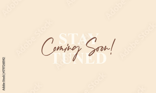 Coming soon announcement message for new launch with stay tuned coming events
