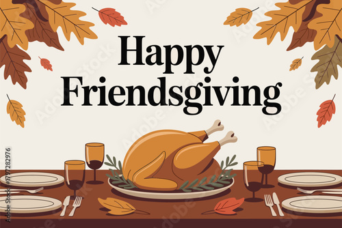 Happy Friendsgiving with Turkey and Autumn Leaves