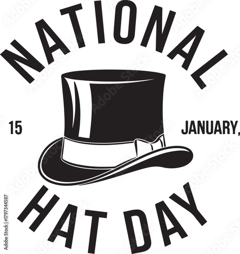 National Hat Day Classic Top Hat Celebration, Fashion Style and January Event
