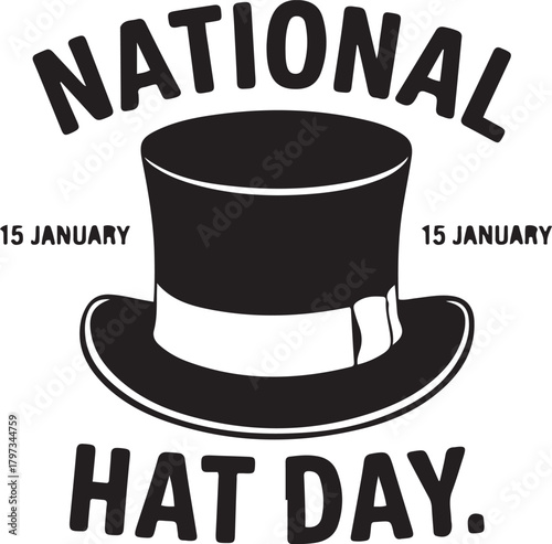 National Hat Day Classic Top Hat Celebration, Fashion Style and January Event
