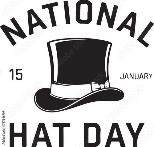National Hat Day Classic Top Hat Celebration, Fashion Style and January Event
