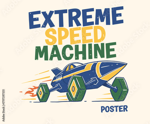 Extreme Speed Machine Graphic.Retro Rocket Car Illustration.Vintage Land Speed Vehicle Art.Race Car T-shirt Design.Speed Machine Vector Poster