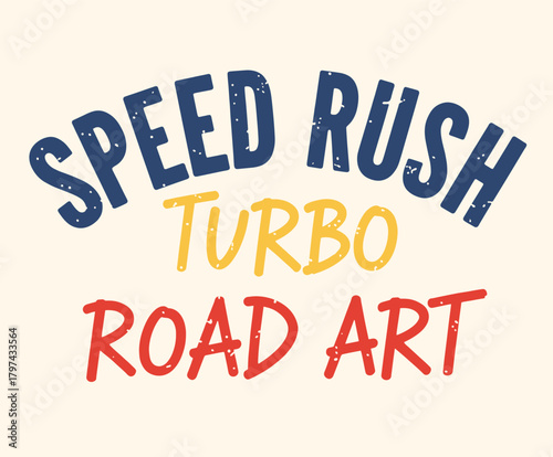 Speed Rush Turbo Road Art.Retro Racing Typography Print.Vintage Speed Graphic Tee.Distressed Text Illustration.Road Art Apparel Design
