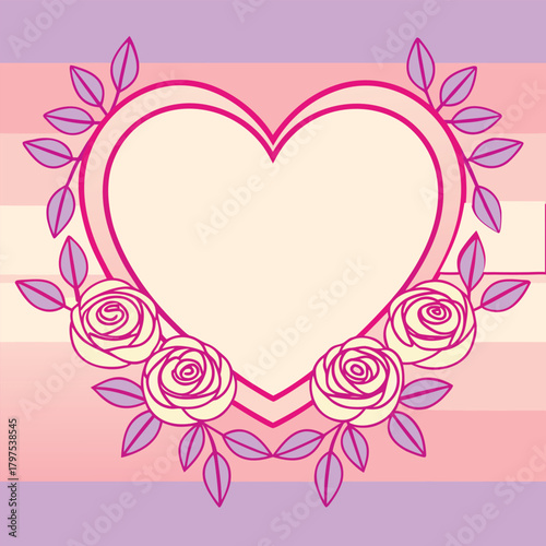Romantic Heart Frame with Roses: A delicate heart-shaped frame adorned with roses and soft-hued stripes, embodying romance, love and affection.