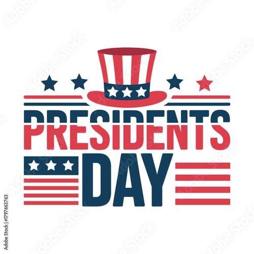 Celebrating Presidents Day Patriotic Graphic with Uncle Sam Hat and Stars and Stripes