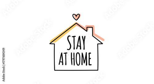 A simple illustration featuring a house outline with the message 'STAY AT HOME' inside, accompanied by a small heart, symbolizing safety and togetherness.