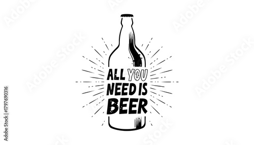 All you need is beer bottle illustration vector graphic design