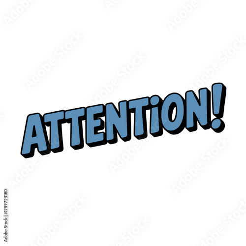 The word 'Attention!' is displayed in large, bold, blue letters with a black outline, angled upwards.