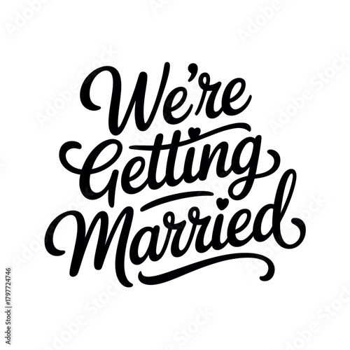 We're Getting Married elegant script lettering announcing a wedding.