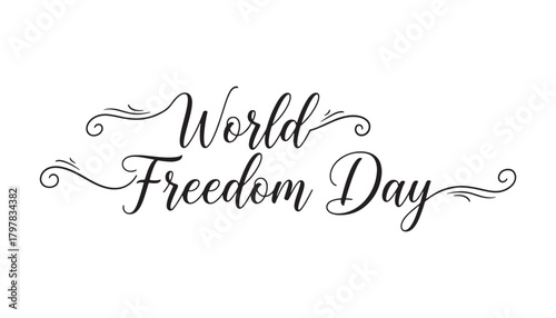 Elegant calligraphy for world freedom day celebration