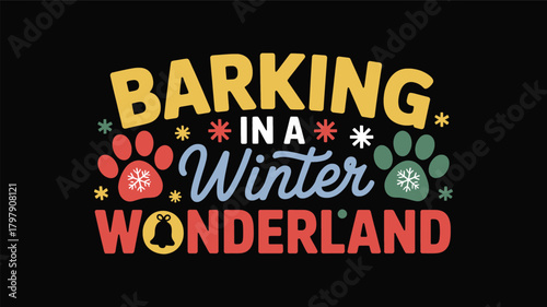 Festive barking winter wonderland text design with colorful paw prints and snowflakes a charming silhouette graphic for holiday celebrations