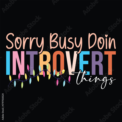 Sorry busy doin introvert things Christmas lights