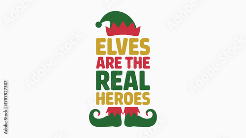 Whimsical christmas elf silhouette with festive text elves are the real heroes and decorative elements