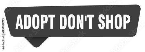 adopt don't shop black sign isolated on transpatent background. adopt don't shop sticker