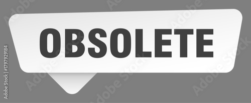 obsolete sign. obsolete white sticker isolated on gray background