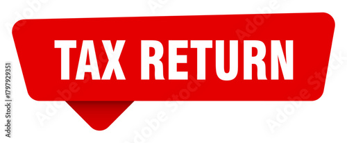 tax return red sticker isolated on transpatent background. tax return sign