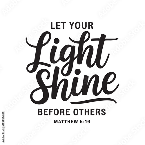 Let Your Light Shine Before Others Matthew 5 16 Calligraphy bible verse scripture