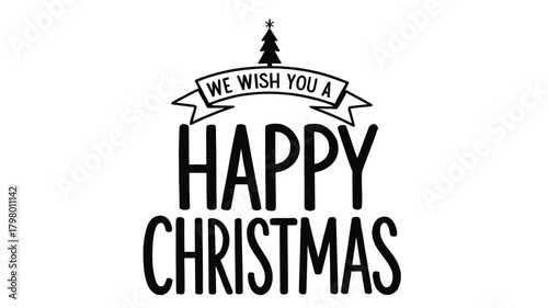 Elegant black and white typographic design with we wish you a happy christmas text and a festive tree silhouette on top perfect for holiday greetings and decorations silhouette