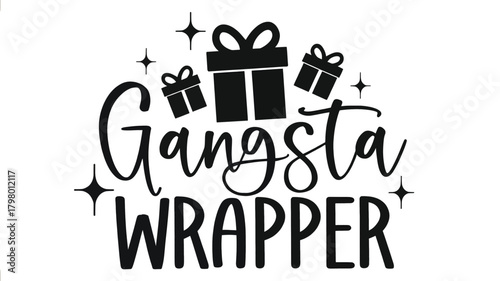 Christmas holiday greeting with a playful and humorous gangsta wrapper text design featuring gift boxes and sparkling stars in a bold black silhouette