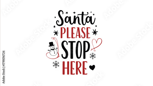 Whimsical christmas typography design featuring the phrase santa please stop here in a decorative silhouette style with festive elements