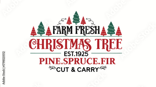 Rustic farm fresh christmas tree est 1925 pine spruce fir cut and carry silhouette emblem with festive trees and decorative elements