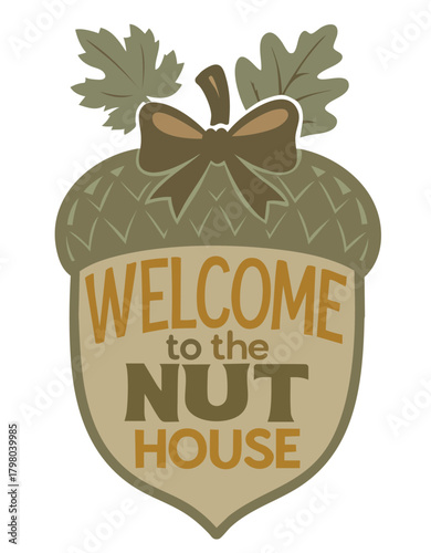 Foto Welcome Vintage Nut House acorn — rustic green autumn acorn with funny quote and