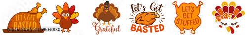 Funny Thanksgiving turkey quotes bundle. Let’s Get Basted, Gobble Gobble, Get Your Fat Pants Ready, Thankful & Grateful, Little Miss Basted, Talk Turkey To Me, cute turkey sayings and autumn holiday