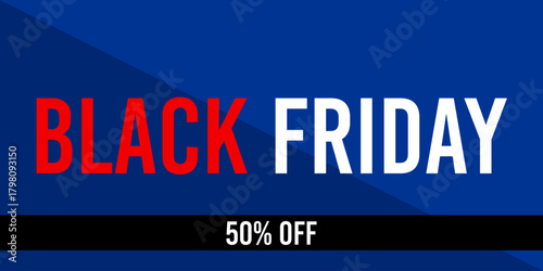 50% off black friday 50%off fifty percent off 50 % off, price, promotion, discount, november, retail.