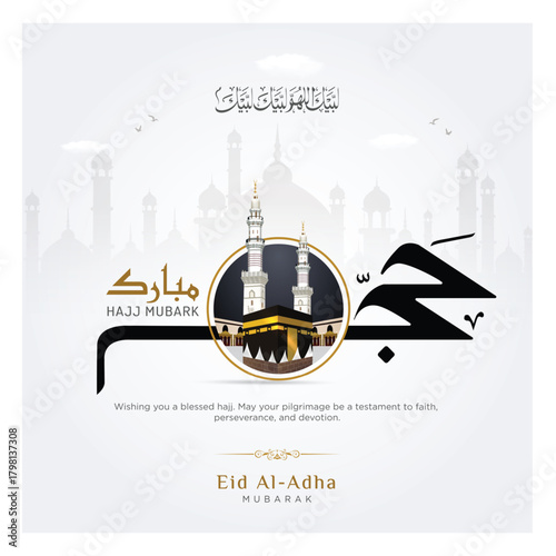 Hajj Mabrour and Eid Adha Mubarak Greeting Islamic Illustration Background. Translation: Hajj Mubarak with Arabic Calligraphy.
