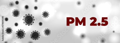 PM 2.5 Air pollution concept banner. Atmospheric particulate matter.