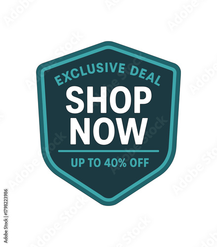 Flat vector badge design top text EXCLUSIVE DEAL main text SHOP NOW bottom text UP TO 40% OFF shieldstyle badge with teal and gray palette