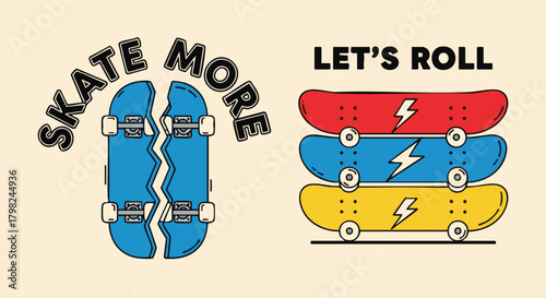 A vector illustration of skateboarding with broken and stacked skateboards. Featuring text: Skate More and Let's Roll