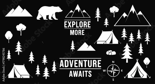 Black and white vector graphics set featuring camping icons, mountains, trees, a bear, and motivational phrases for outdoor adventure and exploration