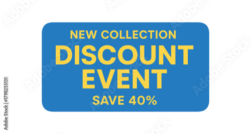 Flat vector horizontal bar design top text NEW COLLECTION main text DISCOUNT EVENT bottom text SAVE 40% wide blue rectangular shape with minimalist font
