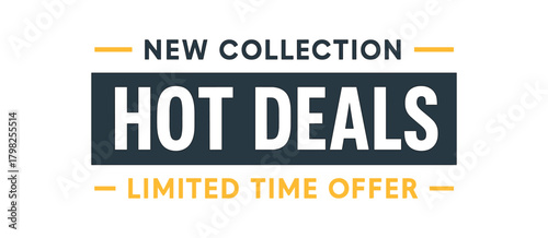 Flat vector horizontal bar design top text NEW COLLECTION main text HOT DEALS bottom text LIMITED TIME OFFER wide gray bar with accent lines
