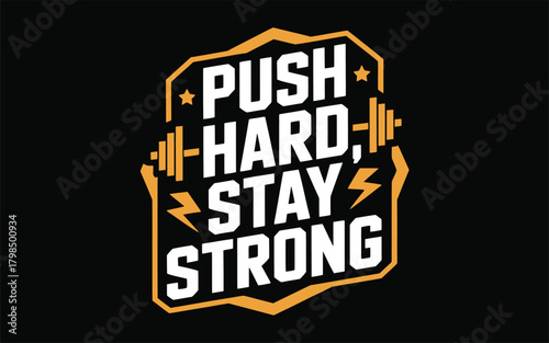 Motivational Gym Graphic: "Push Hard, Stay Strong" with Dumbbells and Lightning Bolts