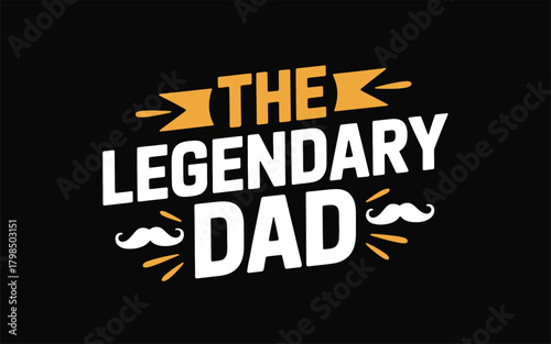 The Legendary Dad - A Father's Day Celebration with a Touch of Whimsy