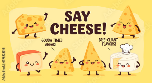 A playful collection of kawaii-style cheese characters with happy faces and arms, featuring puns like "Gouda times ahead" and "Brie-liant flavors" on a yellow background.