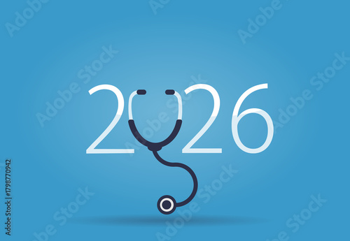 happy new year 2026. Number 2026 with Stethoscope. health medical concept
