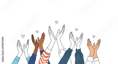 Many diverse hands raised upwards, some clapping, some reaching, with small hearts signifying love, appreciation, and support for a positive cause.
