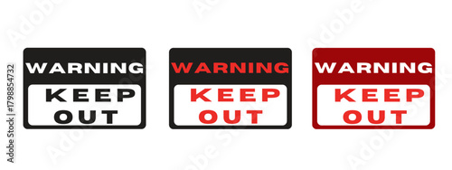 Three "Warning: Keep Out" signs with slight color variations. The sign colors include black, red, and white.

