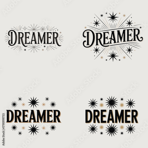 Four Different Stylized " Dreamer" Text Designs with Starbursts typography lettering