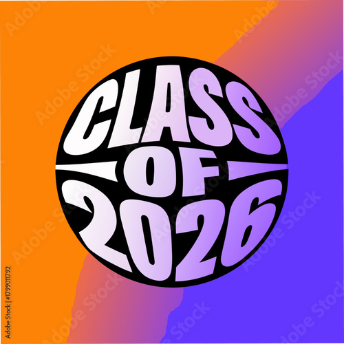 Class of 2026 design featuring a circular emblem with stylish typography and a vibrant color gradient background, ideal for graduation announcements and memorabilia