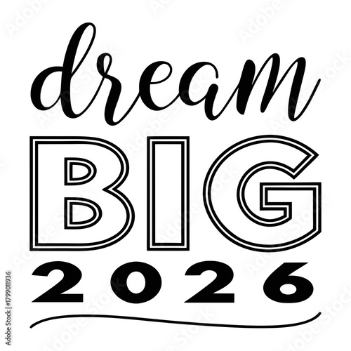 Dream big 2026 graduation design isolated on features a modern and minimalist style, perfect for celebrating the graduates achievements and future goals